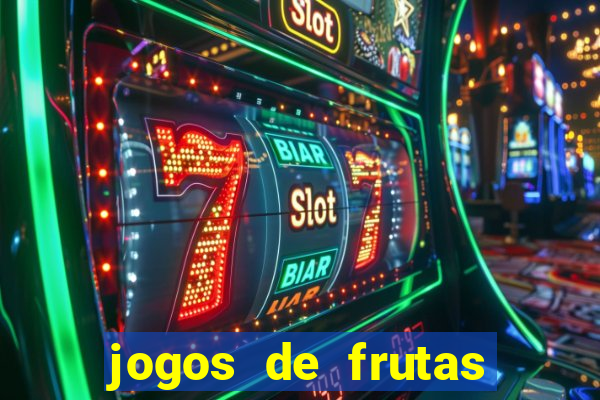 jogos de frutas para ganhar dinheiro